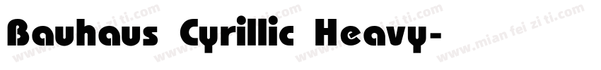 Bauhaus Cyrillic Heavy字体转换